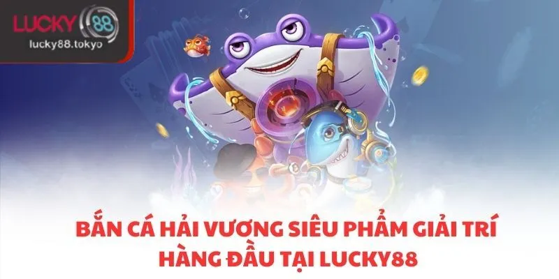 bắn cá Hải Vương